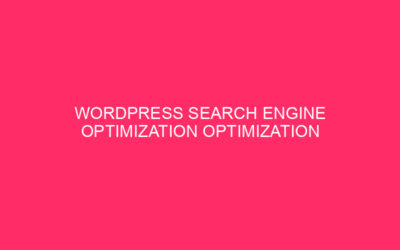 WordPress search engine optimization Optimization Guidelines For Small Companies » Shine Shiny…