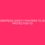 WordPress Safety Pointers To Give protection to Your Site: Stay Your Mississippi…